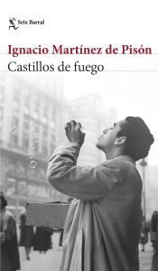 6 Castillos de fuego Ignacio Martínez de Pisón