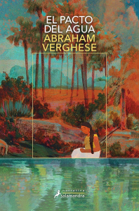 6 El pacto del agua Abraham Verghese