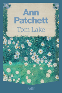 Tom Lake Ann Patchett